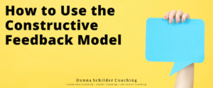 How To Use The Constructive Feedback Model To Become More Asssertive