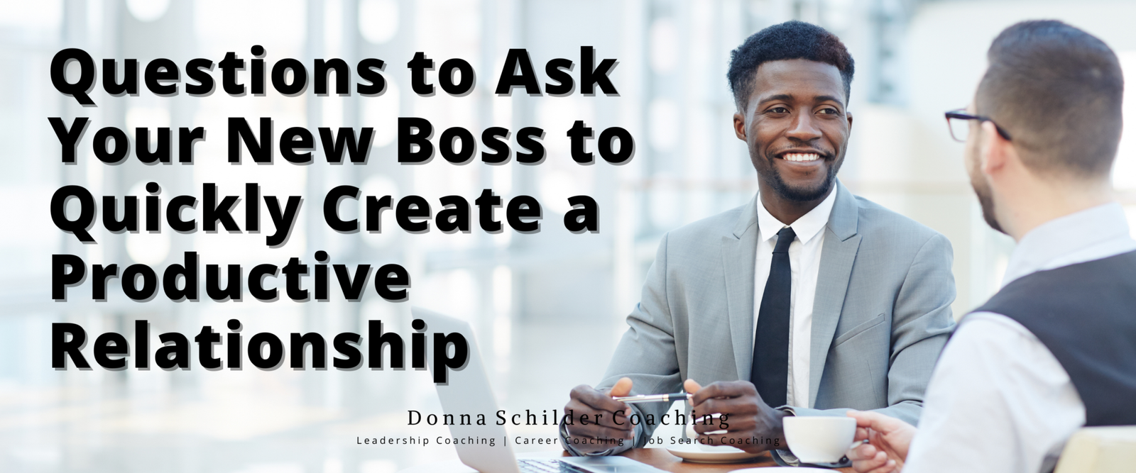 Questions To Ask Your New Boss To Create Success In Your New Job