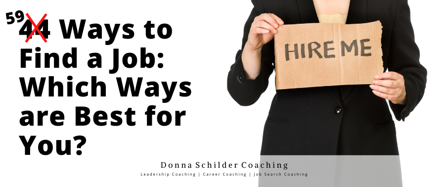 59 Ways to Find a Job: Which Ways are Best for You? - Donna Schilder ...