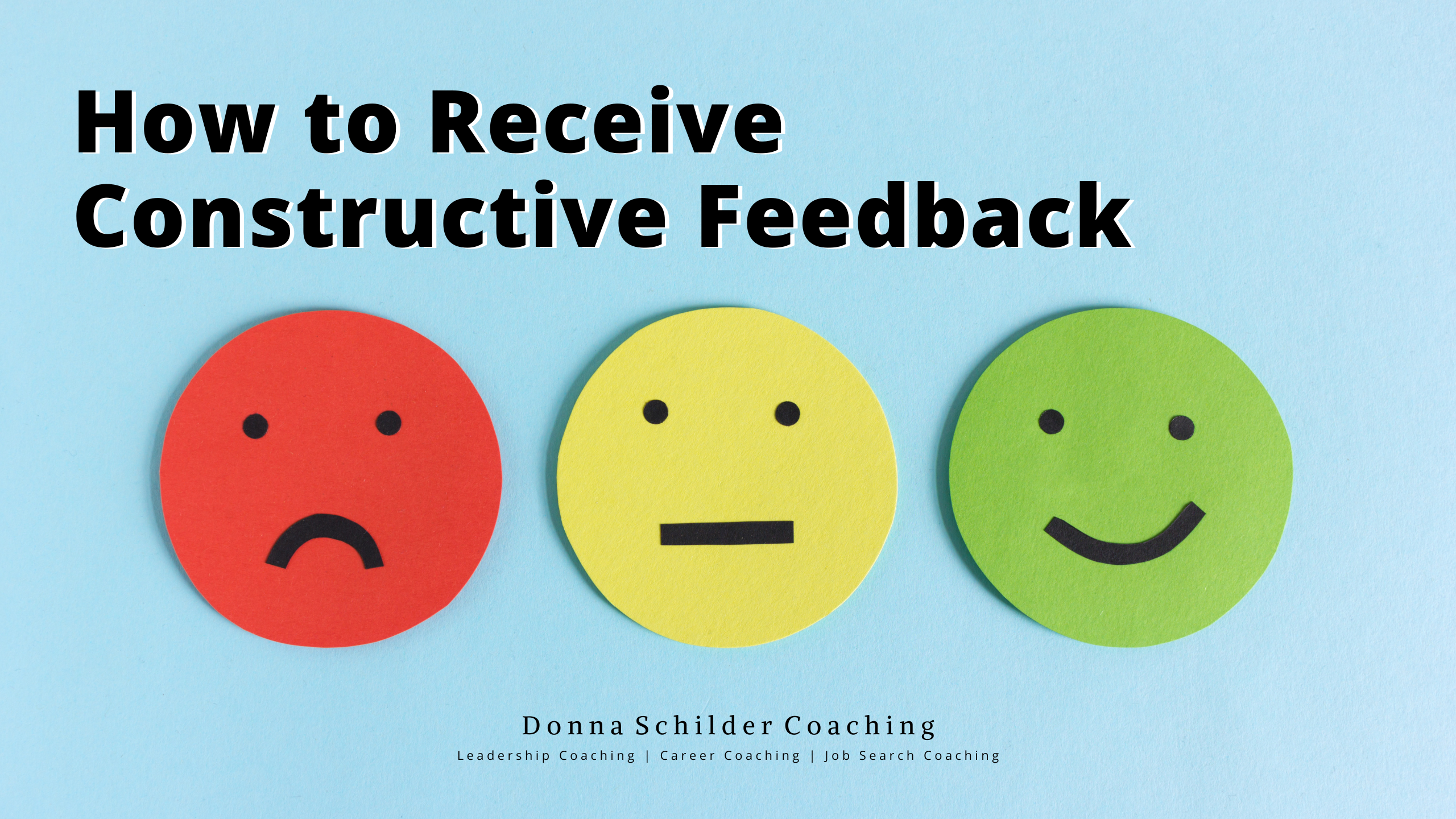 How to Receive Constructive Feedback